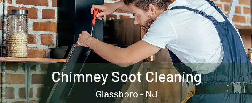  Chimney Soot Cleaning Glassboro - NJ