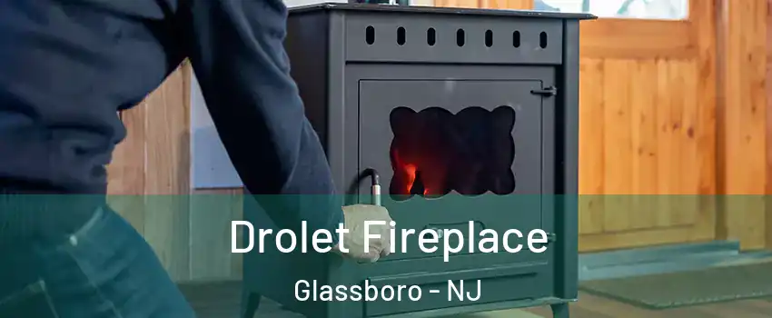  Drolet Fireplace Glassboro - NJ