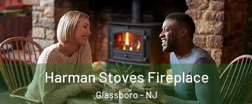  Harman Stoves Fireplace Glassboro - NJ