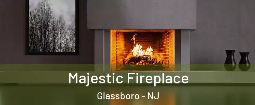  Majestic Fireplace Glassboro - NJ