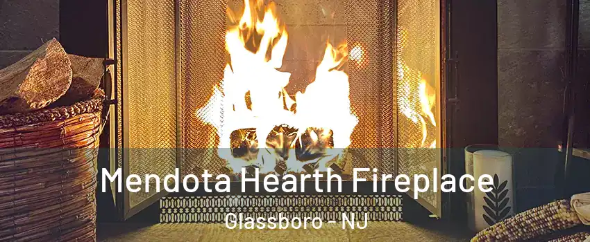  Mendota Hearth Fireplace Glassboro - NJ