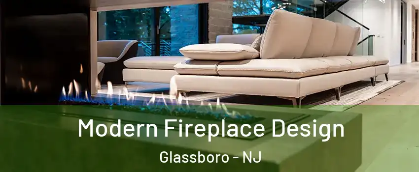  Modern Fireplace Design Glassboro - NJ
