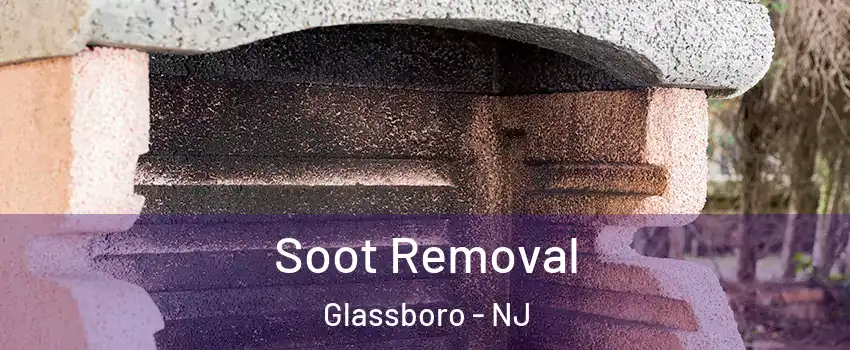  Soot Removal Glassboro - NJ