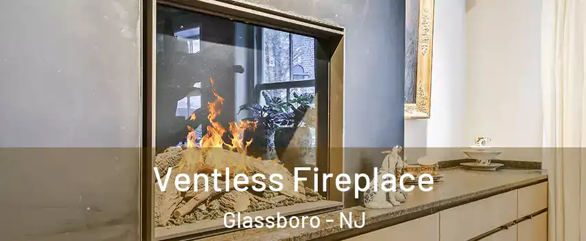  Ventless Fireplace Glassboro - NJ